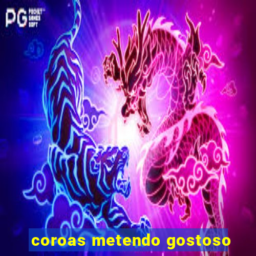 coroas metendo gostoso